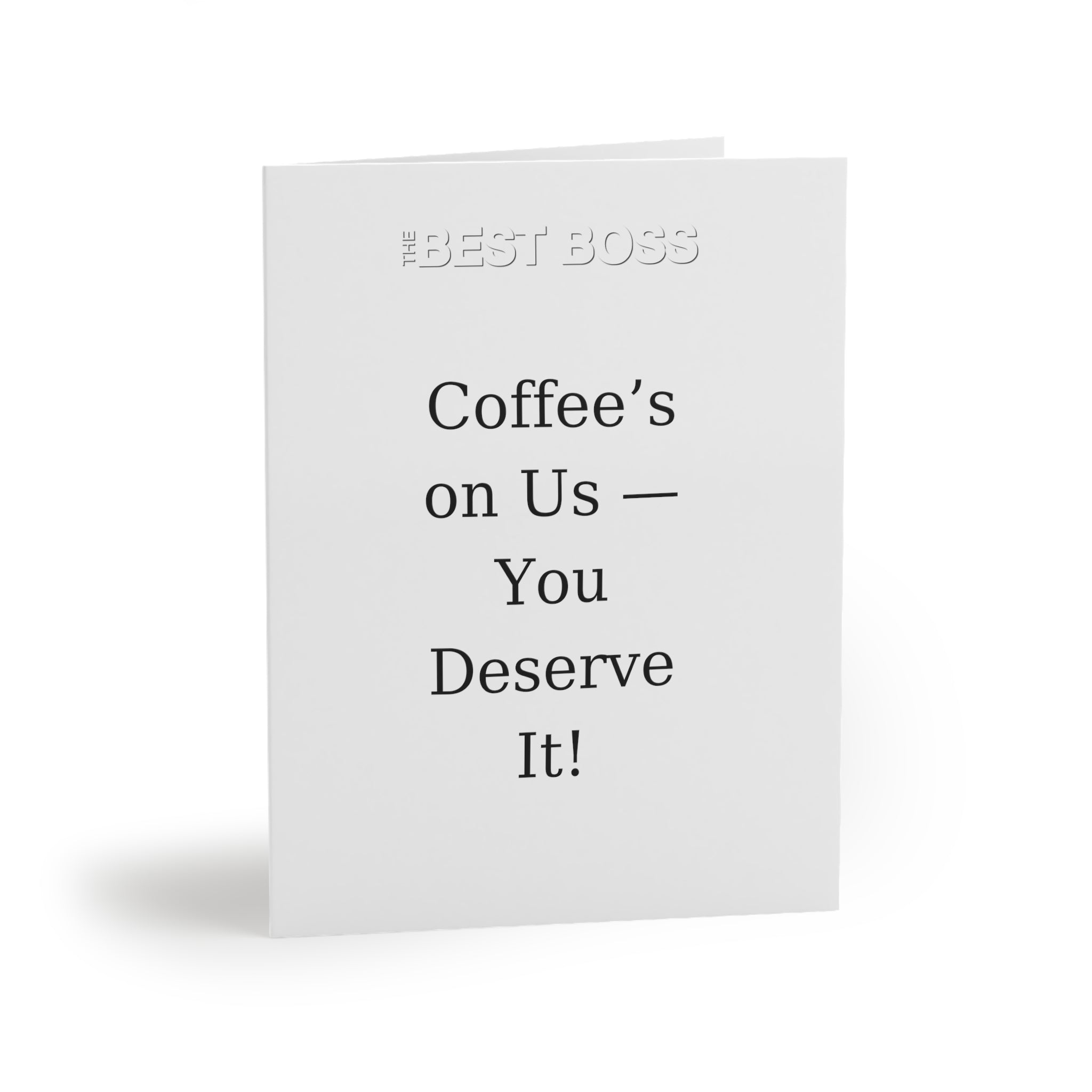 Coffee’s on Us Boss’s Day Greeting Card | Matte Premium Cardstock | Team Appreciation Note