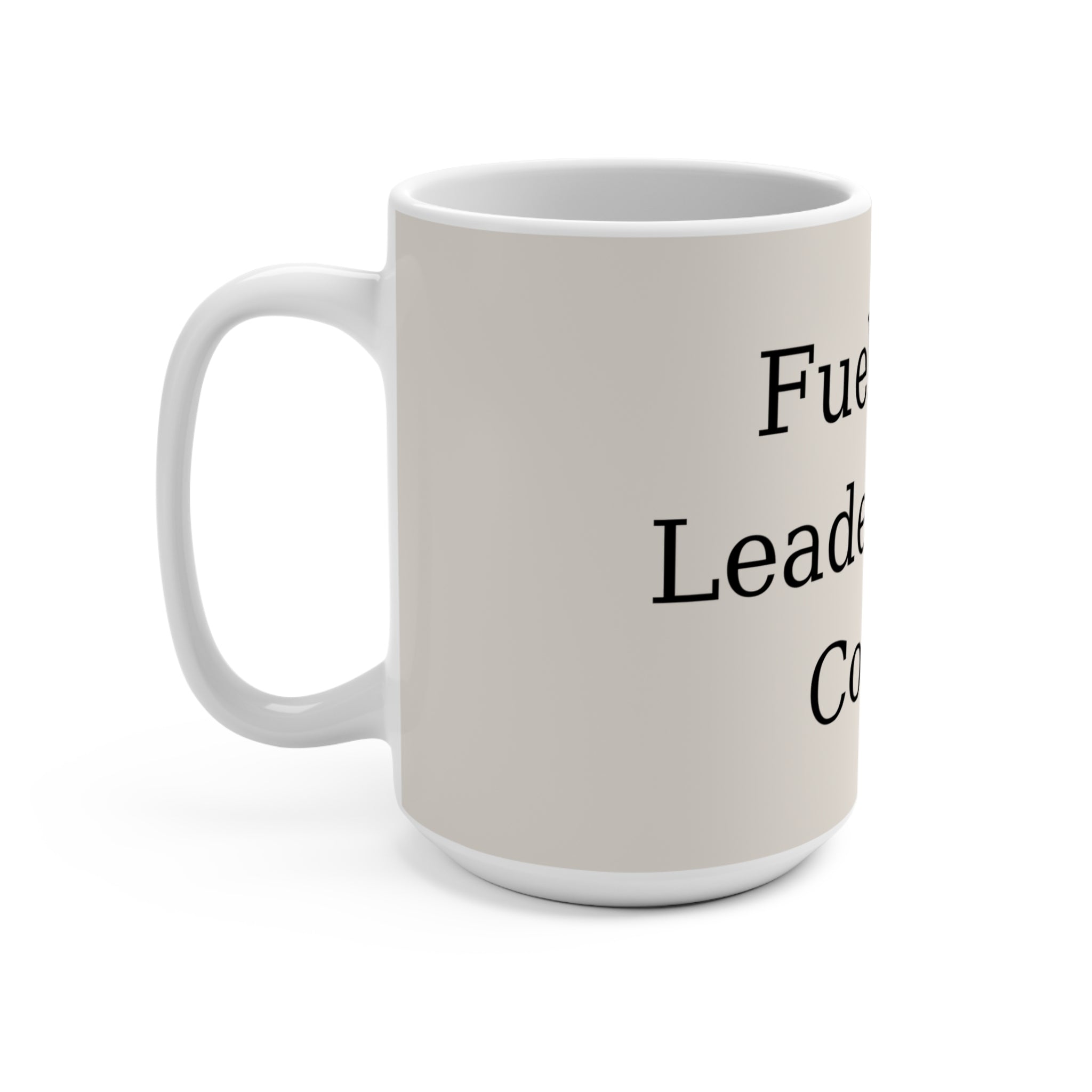 Fueled by Leadership & Coffee Boss’s Day Mug | Premium Ceramic | Dishwasher & Microwave Safe - 15oz