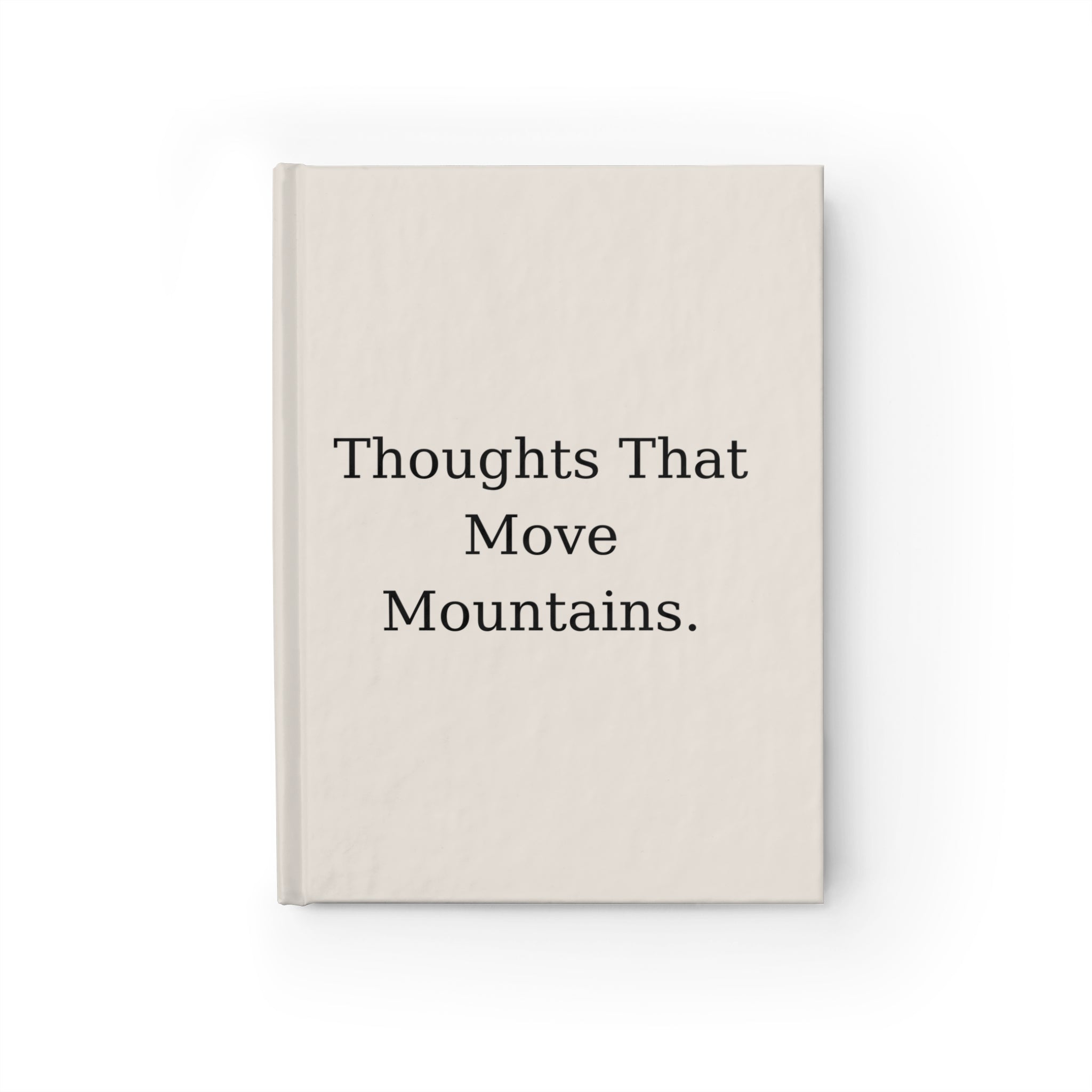 Thoughts That Move Mountains Journal | Matte Hardcover | 150 Lined Pages | Boss’s Day Gift