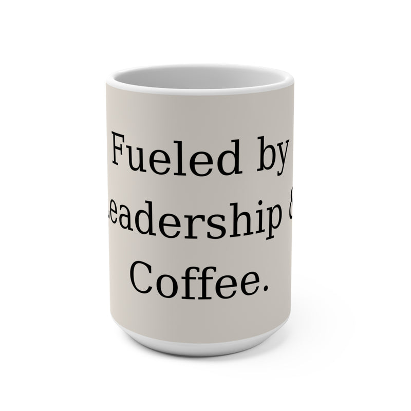 Fueled by Leadership & Coffee Boss’s Day Mug | Premium Ceramic | Dishwasher & Microwave Safe - 15oz